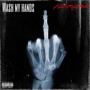 Wash My Hands (Explicit)