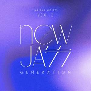 New Jazz Generation, Vol. 3 (Explicit)