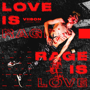 Love Is Rage : Rage Is Love (Explicit)