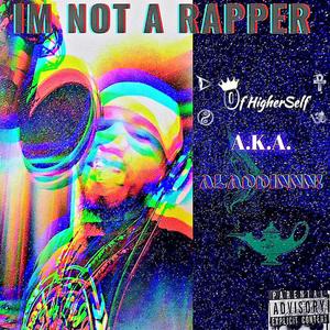 I'm Not A Rapper (Explicit)