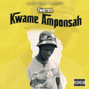 Kwame Amponsah (Explicit)