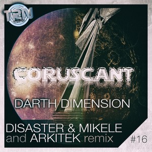 Coruscant (Disaster & Mikele Remix)