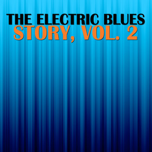 The Electric Blues Story, Vol. 2