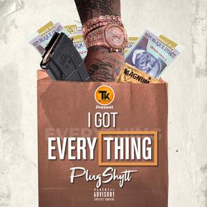 I Got Everything (Explicit)