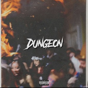 Dungeon (feat. FMB Tha Don)