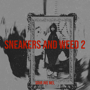 Sneakers and W**d 2 (Explicit)