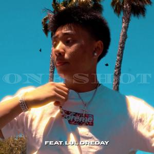 One Shot. (feat. Lul Dreday)