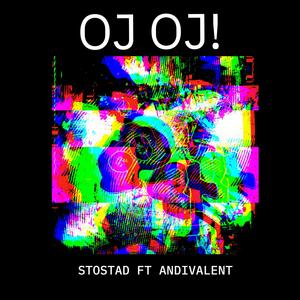 OJ OJ! (feat. Andivalent) (Remix|Explicit)