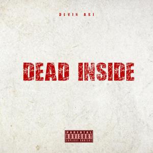 Dead Inside (feat. Valious) (Explicit)
