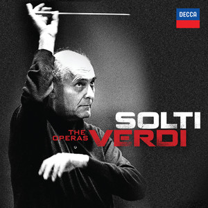 Solti - Verdi - The Operas (索尔蒂 - 威尔第 - 歌剧)