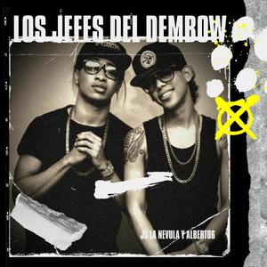 Los Jefes Del Dembow (Explicit)