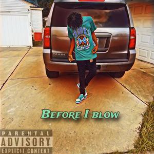 Before i blow (Explicit)