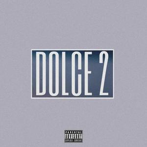 DOLCE 2 (feat. XILEF SAVIR) (Explicit)