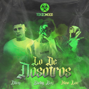 Lo de Nosotros (Explicit)