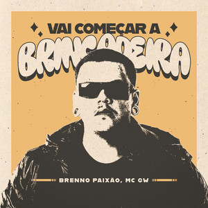 Vai Começar a Brincadeira (Explicit)