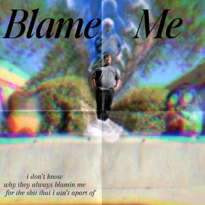 Blame Me (feat. Fwegoxo) [Explicit]