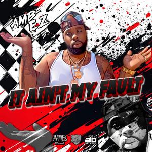 It Ain't My Fault (Explicit)