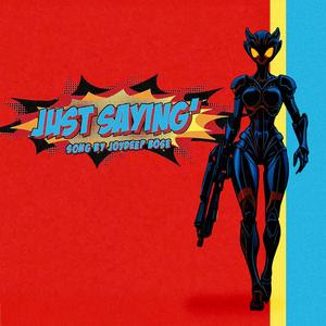 Just Sayin' (feat. Bhargav Ojapali) (Flip Version)