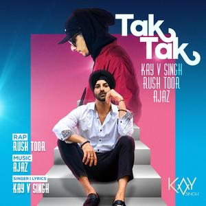 Tak Tak (feat. Rush Toor & Ajaz)