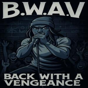 B.W.A.V (Explicit)