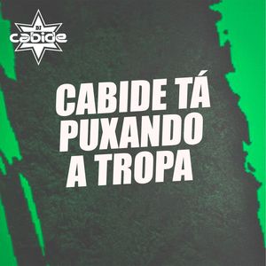 Cabide Tá Puxando a Tropa