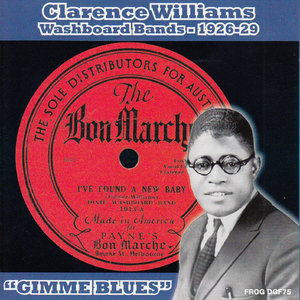 Gimme Blues: Clarence Williams' Washboard Bands 1926-29