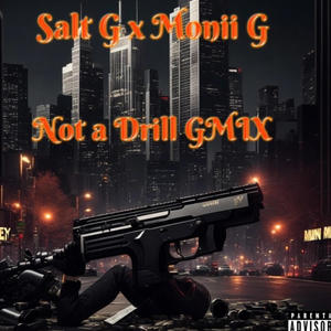 Not a Drill Gmix (feat. Monii G) (Explicit)
