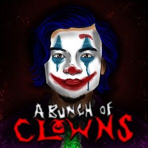 A Bunch of Clowns (Explicit)