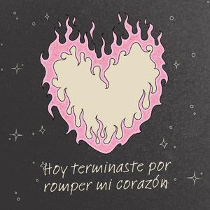 Hoy terminaste por romper mi corazon (feat. Santa rm) (Explicit)