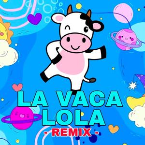La Vaca Lola (Alamot Remix)