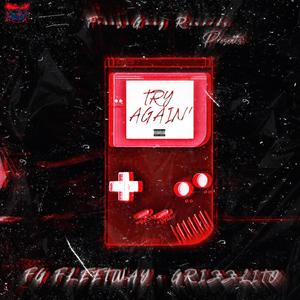 Try Again (feat. Grizzlito) (Explicit)