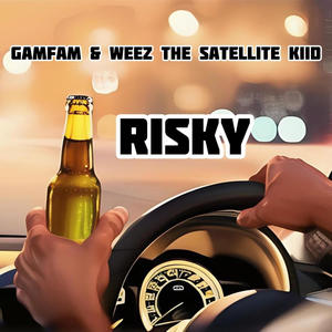 Gamfam - Risky (feat. Weez the Satellite Kiid)