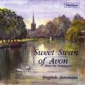 Sweet Swan Of Avon: Music For Shakespeare