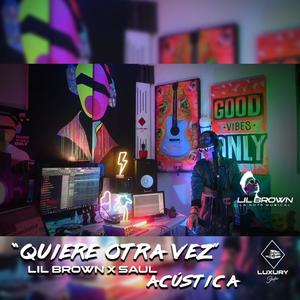 Quieres Otra Vez (Acústica Versión) [Explicit]