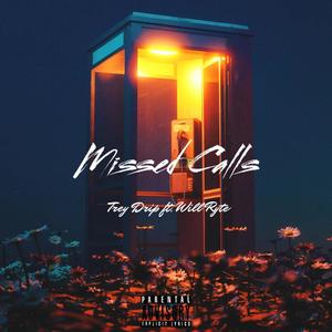 Missed Calls (feat. Will Ryte) [Explicit]