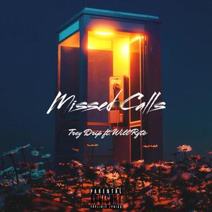 Missed Calls (feat. Will Ryte) (Explicit)