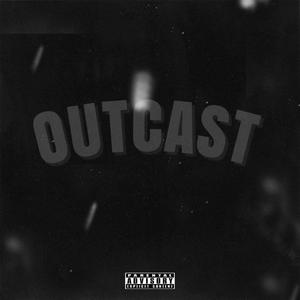 Outcast (Explicit)