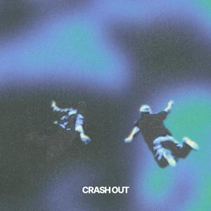 CRASH OUT (Explicit)