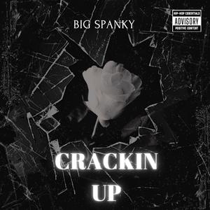 Crackin Up (Explicit)