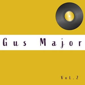 Gus Major, Vol. 2