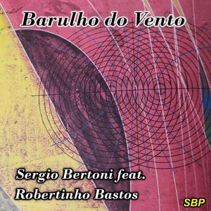 Barulho do Vento (feat. Robertinho Bastos)