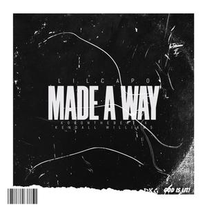 Made A Way (feat. KOU!!! & Kendall Williams)