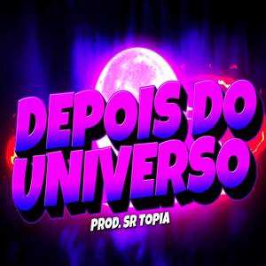 DEPØIS DØ UNIVERSØ (VERSÃO FUNK)