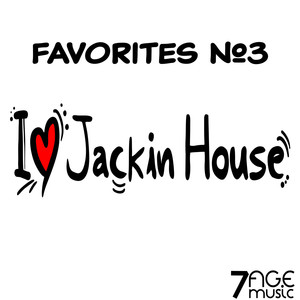 I Love Jackin House Favorites, Vol. 3