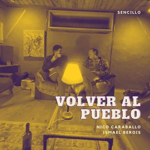 Volver al Pueblo (feat. Nico Caraballo)