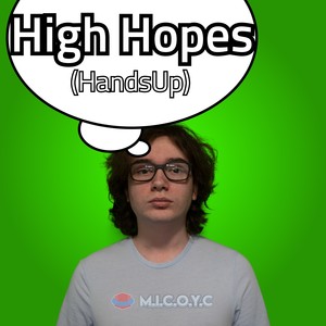 High Hopes (Hands Up)