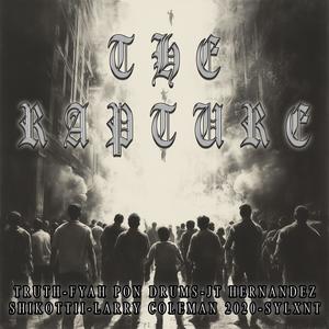 The Rapture (feat. Fyah Pon Drums, JT Hernandez, Shikottii, Larry Coleman 2020 & Sylxnt) [Explicit]