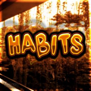 Habits