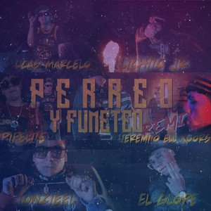 Perreo y Fumeteo (Remix) [Explicit]