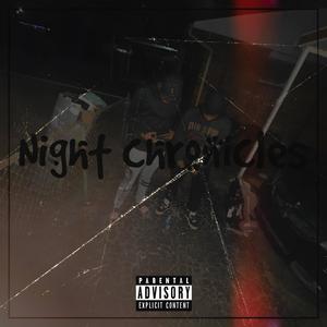 Night Chronicles (feat. DayDayfrmela) [Explicit]